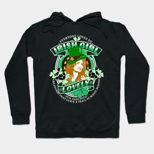 Everyone Loves An Irish Girl - St. Patrick's Day Hoodie